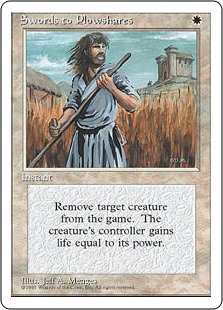 Swords to Plowshares
 Exile target creature. Its controller gains life equal to its power.